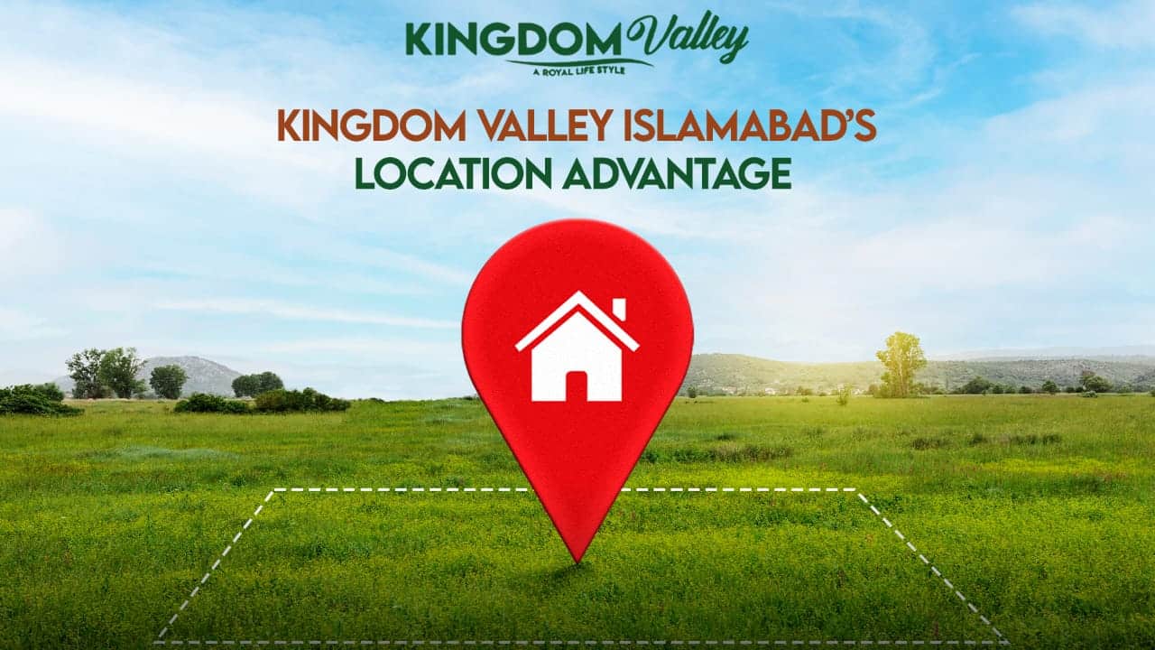 Kingdom Valley Islamabad Location Advantages