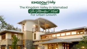Kingdom Valley Islamabad an alternative model