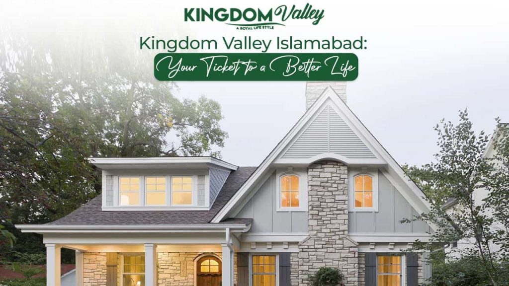 Kingdom Valley Islamabad Ticket to better life