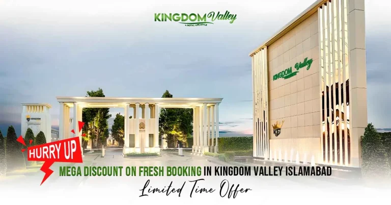 Mega Discount on Fresh Booking in Kingdom Valley Islamabad